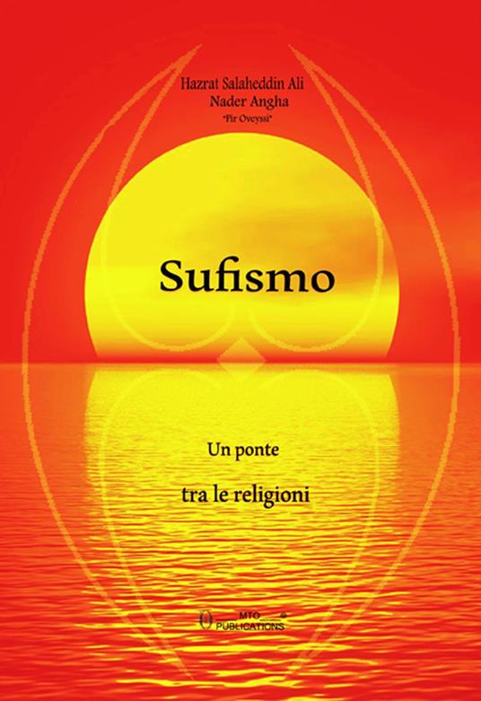 Sufismo. Un ponte tra le religioni - Hazrat Salaheddin Ali Nader Angha,Pir Oveyssi - copertina