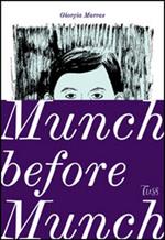 Munch before Munch. Ediz. italiana