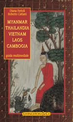 Myanmar. Thailandia. Vietnam. Cambogia. Laos