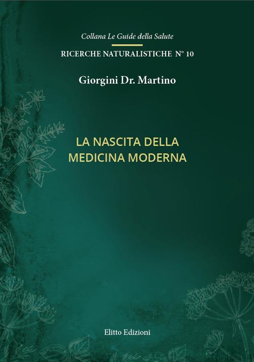 La nascita della medicina moderna - Martino Giorgini - copertina