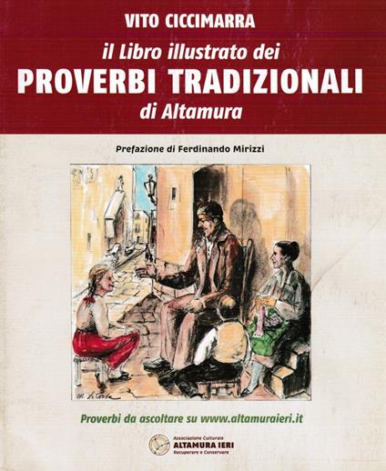 Il libro illustrato dei proverbi tradizionali di Altamura - Vito Ciccimarra - copertina