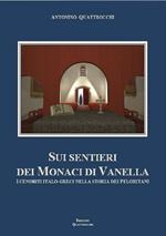 Sui sentieri dei monaci di Vanella. I cenobiti italo-greci nella storia dei Peloritani