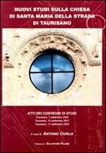 Nuovi studi sulla chiesa di Santa Maria della Terra di Taurisano. Atti del Convegno di studi (Taurisano 2000-2004)