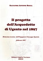 Il progetto dell'acquedotto di Ugento del 1897. Relazione tecnica dell'ingegnere Giuseppe Epstein