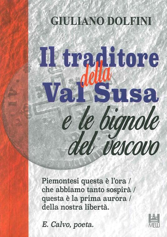 Il traditore della Val Susa e le bignole del vescovo - Giuliano Dolfini - copertina