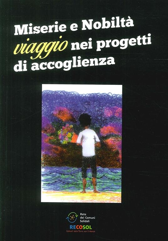 Miserie e nobiltà. Viaggio nei progetti di accoglienza - copertina