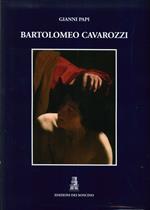 Bartolomeo Cavarozzi. Ediz. illustrata