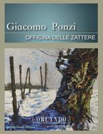 Giacomo Ponzi. Officina delle Zattere. Catalogo della mostra. Ediz. multilingue