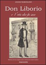 Don Liborio e l'età che fu sua. Ediz. illustrata