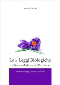 Le 5 leggi biologiche e la nuova medicina del Dr. Hamer - Andrea Taddei - ebook