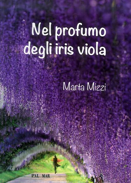 Nel profumo degli iris viola - Marta Mizzi - copertina