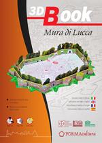 3D Book Mura di Lucca. Costruisci le mura di Lucca in miniatura. Ediz. italiana, inglese, francese e spagnola
