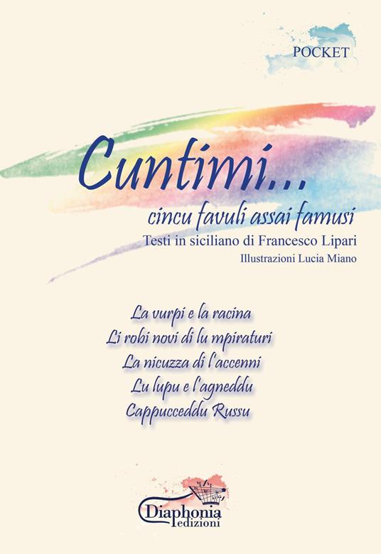 Cuntimi.... Cincu favuli assai famusi. Testi in siciliano - Francesco Lipari - copertina