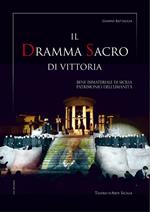 Il dramma sacro di Vittoria. Bene immateriale di Sicilia patrimonio dell'umanità