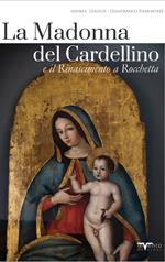 La Madonna del Cardellino e il Rinascimento a Rocchetta