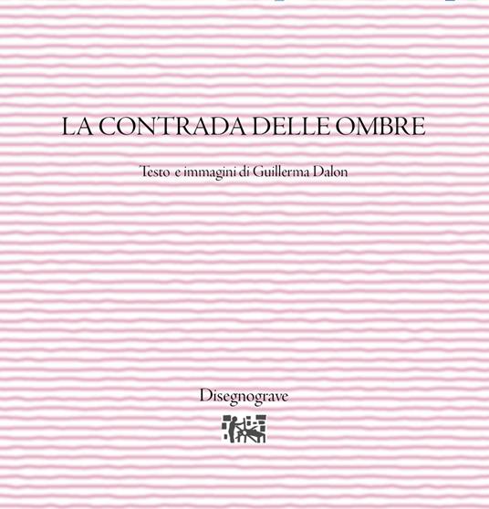 La contrada delle ombre - Guillerma Dalon - copertina
