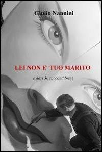 Lei non è tuo marito - Giulio Nannini - copertina