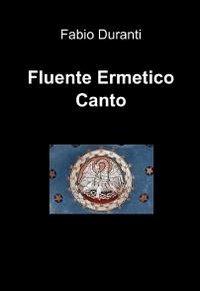 Fluente Ermetico Canto - Fabio Duranti - copertina