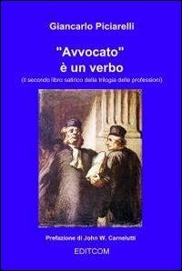 Avvocato è un verbo - Giancarlo Piciarelli - copertina