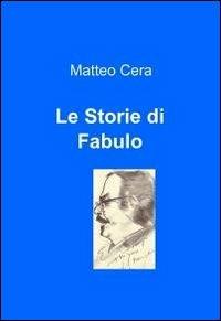 Le Storie di Fabulo - Matteo Cera - copertina