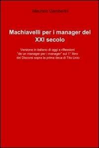 Machiavelli per i manager del XXI secolo - Murizio Gamberini - copertina