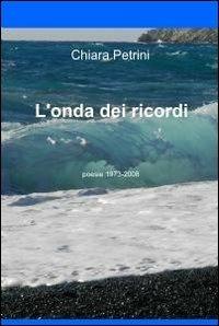 L' onda dei ricordi - Chiara Petrini - copertina