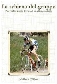 La schiena del gruppo - Stefano Pelloni - copertina