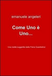 Come Uno è Uno... - Emanuele Angeleri - copertina