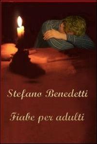 Fiabe per adulti - Stefano Benedetti - copertina