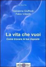 La vita che vuoi