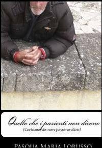 Quello che i pazienti non dicono - M. Pasqua Lorusso - copertina