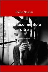 Il Rinascimento e oltre - Pietro Norcini - copertina