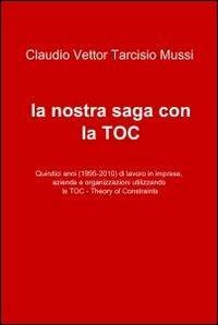 La nostra saga con la TOC - Claudio V. T. Mussi - copertina