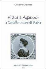 Vittoria Aganoor a Castellammare di Stabia