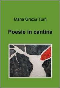 Poesie in cantina - M. Grazia Turri - copertina