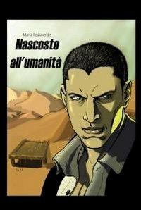 Nascosto all'umanità - Maria Testaverde - copertina