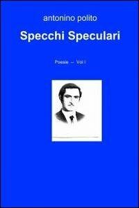 Specchi speculari - Antonino Polito - copertina