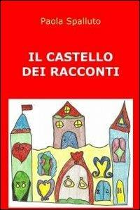 Il castello dei racconti - Paolo Spalluto - copertina