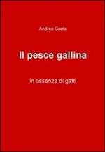 Il pesce gallina