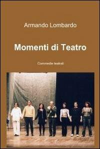 Momenti di teatro - Armando Lombardo - copertina