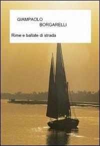 Rime e ballate di strada - Giampaolo Borgarelli - copertina