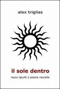 Il sole dentro - Alex Triglias - copertina