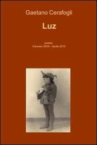 Luz - Gaetano Cerafogli - copertina
