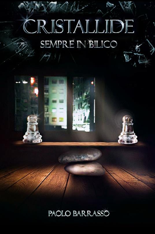 Cristallide. Sempre in bilico - Paolo Barrasso - copertina