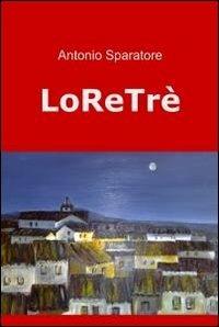 Loretrè - Antonio Sparatore - copertina
