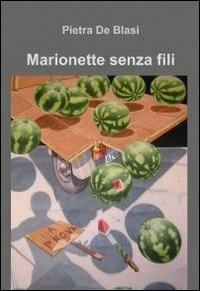 Marionette senza fili - Pietra De Blasi - copertina