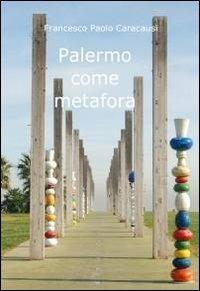 Palermo come metafora - Francesco P. Caracausi - copertina