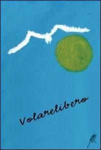 Volarelibero - Luca Della Rosa - copertina