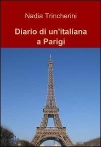 Diario di un'italiana a Parigi - Nadia Trincherini - copertina