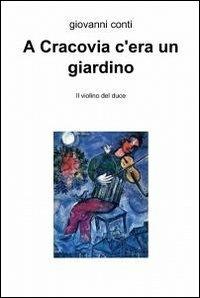 A Cracovia c'era un giardino - Giovanni Conti - copertina